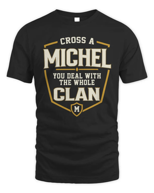 MICHEL NT1-K008 Cross A/An NAME, You Deal With the Whole Clan | Personalized Vintage T-Shirt