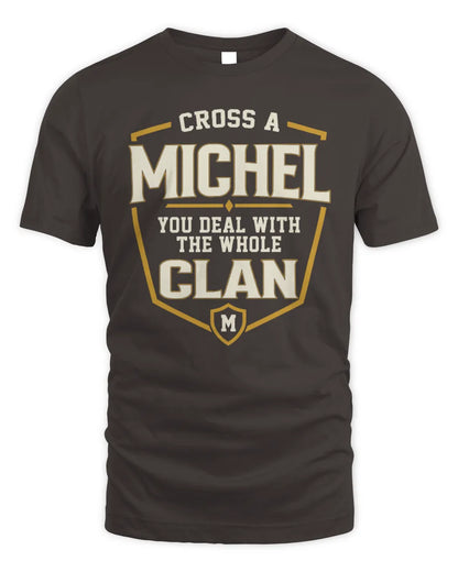 MICHEL NT1-K008 Cross A/An NAME, You Deal With the Whole Clan | Personalized Vintage T-Shirt - Unisex Standard T-Shirt - Dark Chocolate