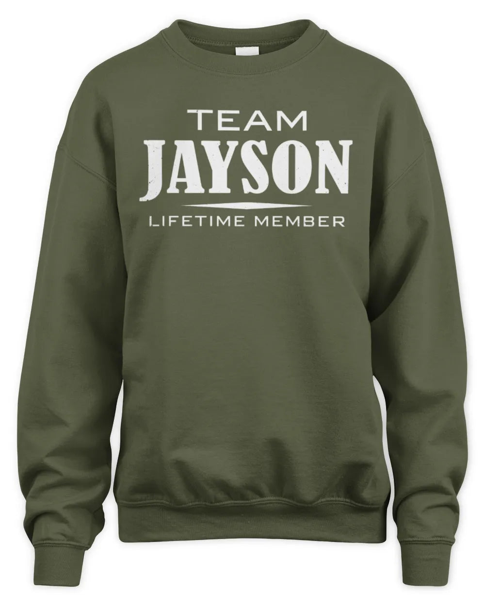JAYSON BL62-K4-128 - Personalized “Team NAME Lifetime Member” - Unisex Sweatshirt - Military Green