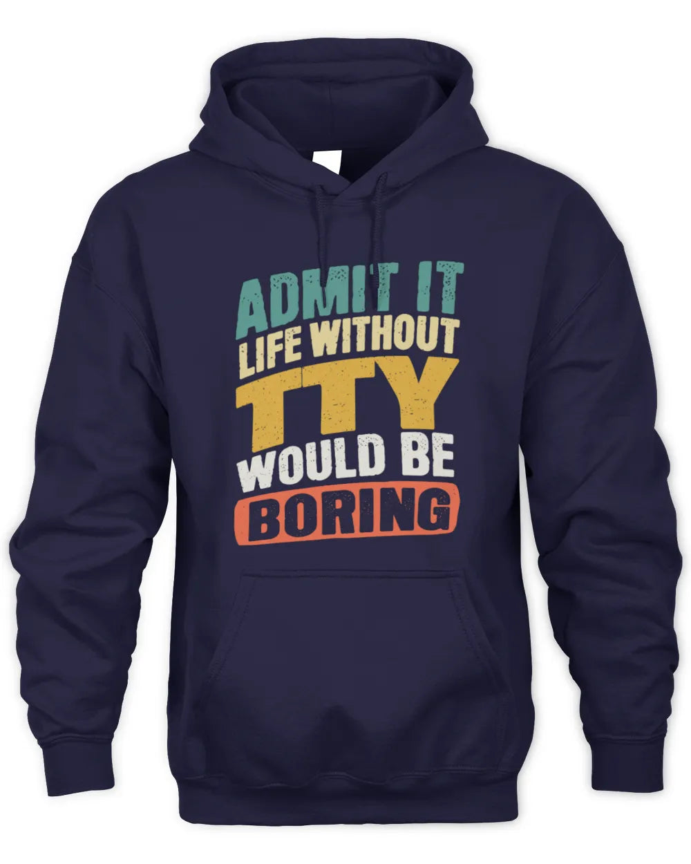 TTY TP88-K4-229
Personalized Funny Quote Apparel “Life Without NAME Would Be Boring” - Unisex Hoodie - Navy