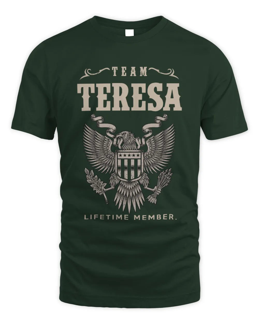 TERESA TP06-K82 – Personalized Classic Style Apparel “Team NAME Lifetime Member” - Unisex Standard T-Shirt - Forest Green