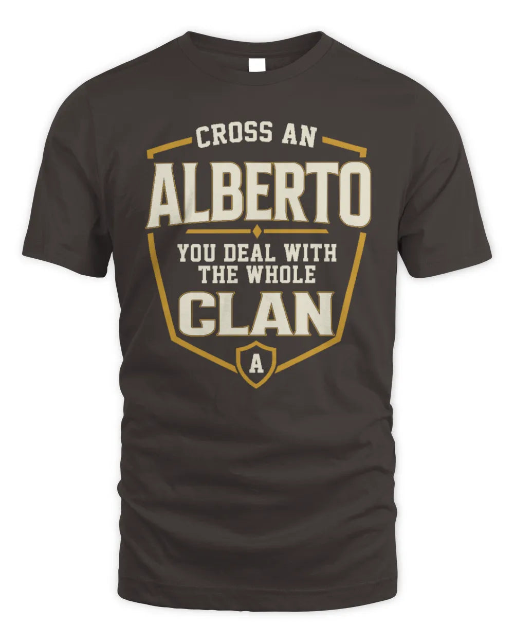 ALBERTO NT1-K008 Cross A/An NAME, You Deal With the Whole Clan | Personalized Vintage T-Shirt - Unisex Standard T-Shirt - Dark Chocolate