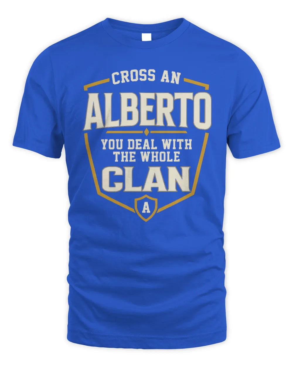 ALBERTO NT1-K008 Cross A/An NAME, You Deal With the Whole Clan | Personalized Vintage T-Shirt - Unisex Standard T-Shirt - Royal