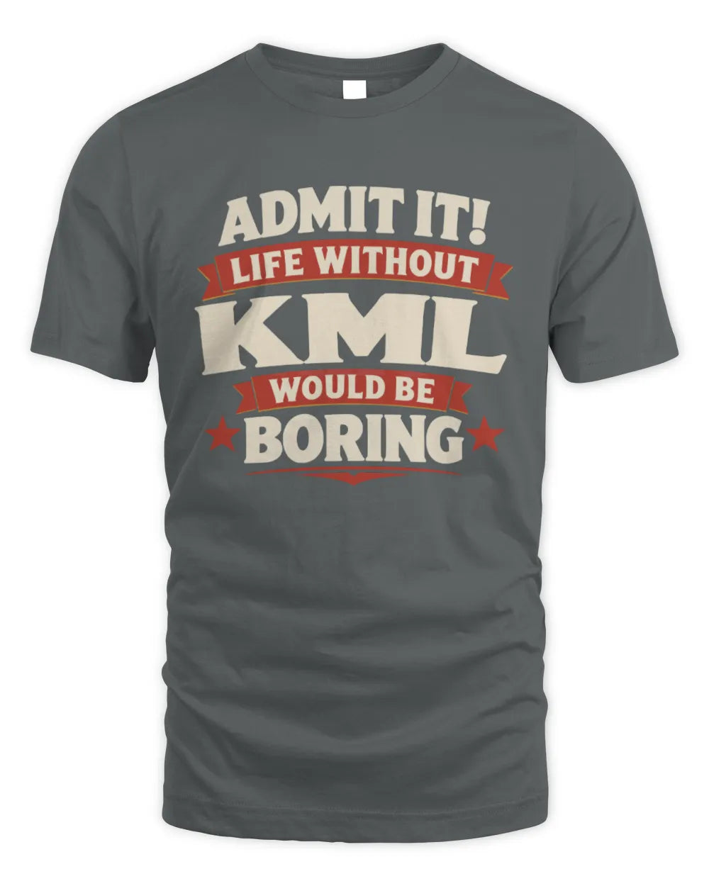 KML P4 KT003 Personalized Funny Quote Apparel “Life Without NAME Would Be Boring” - Unisex Standard T-Shirt - Charcoal