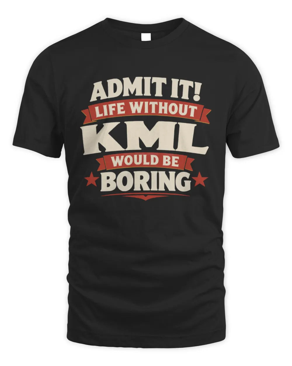 KML P4 KT003 Personalized Funny Quote Apparel “Life Without NAME Would Be Boring” - Unisex Standard T-Shirt - Black