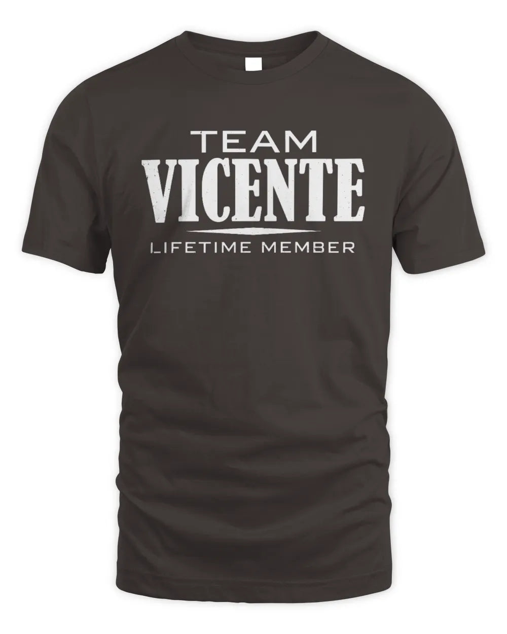 VICENTE BL62-K4-128 - Personalized “Team NAME Lifetime Member” - Unisex Standard T-Shirt - Dark Chocolate