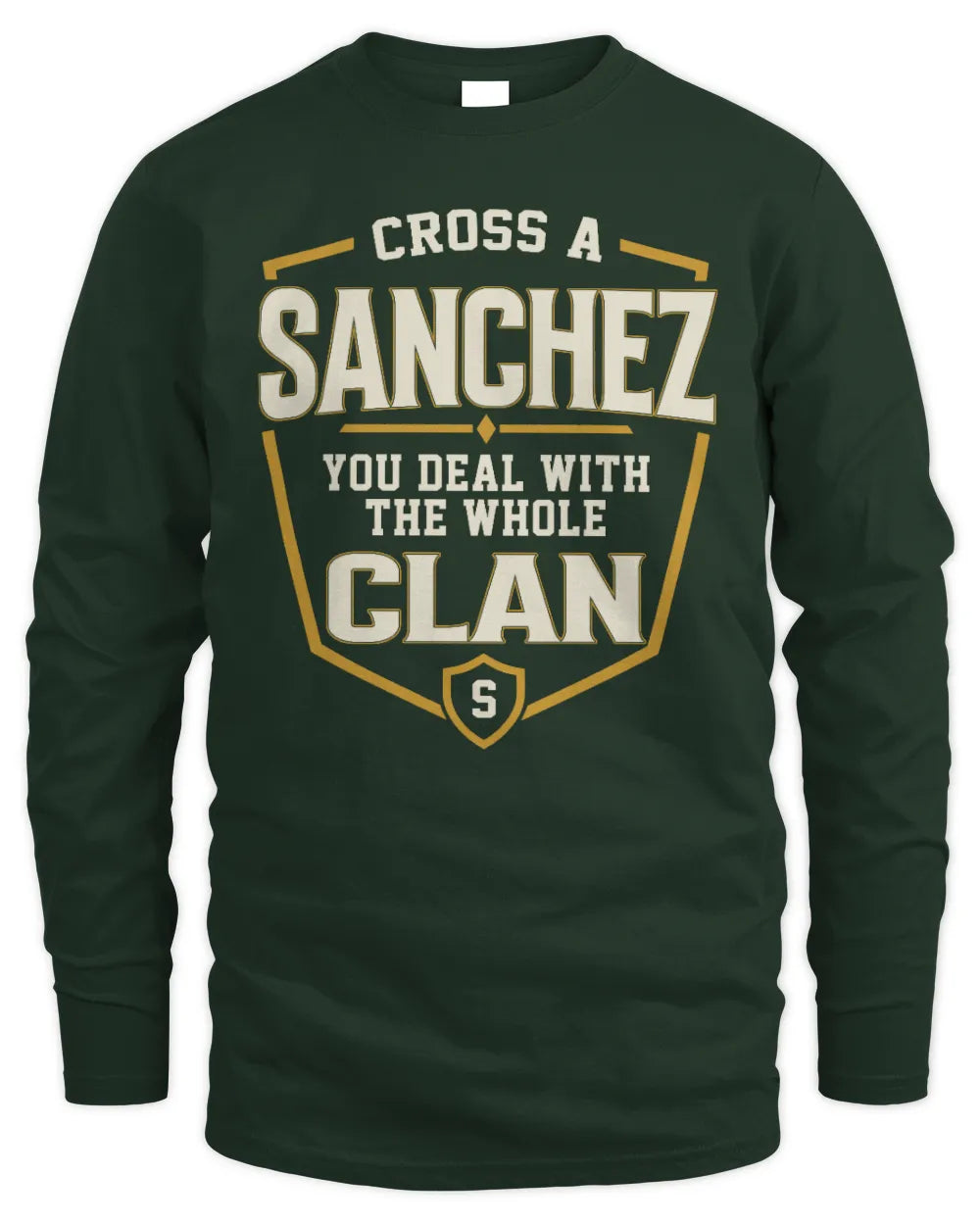 SANCHEZ NT1-K008 Cross A/An NAME, You Deal With the Whole Clan | Personalized Vintage T-Shirt - Men's Long Sleeved T-Shirt - Forest Green