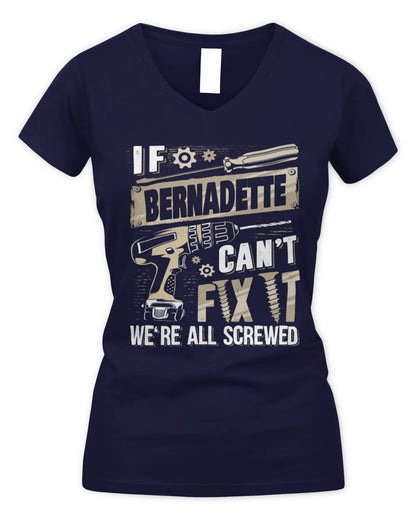BERNADETTE TX03 P02 - Personalized Handyman Mechanic Shirt “If NAME Can’t Fix It, We’re All Screwed” - Women's V-Neck T-Shirt - Navy