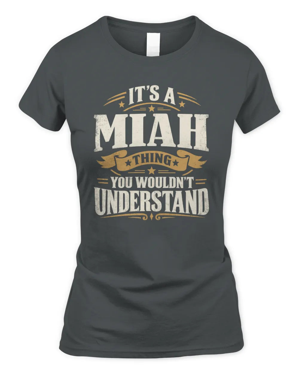 MIAH P08 TH51 - Personalized “It’s a/an [NAME] Thing – You Wouldn’t Understand” Shirt - Women's Standard T-Shirt - Charcoal