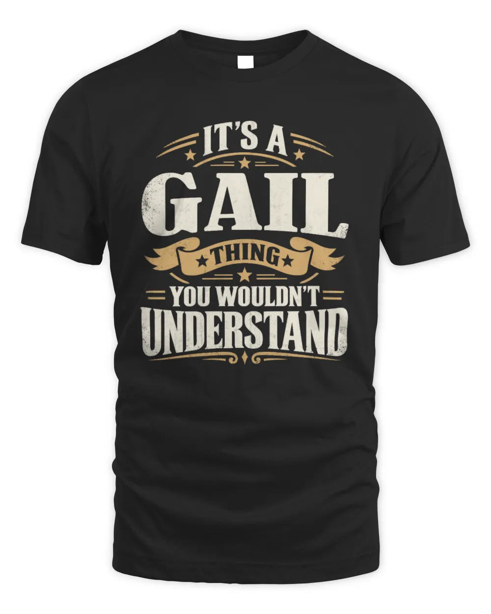 GAIL P08 TH51 - Personalized “It’s a/an [NAME] Thing – You Wouldn’t Understand” Shirt - Unisex Standard T-Shirt - Black