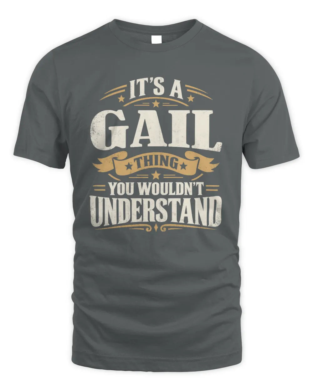 GAIL P08 TH51 - Personalized “It’s a/an [NAME] Thing – You Wouldn’t Understand” Shirt - Unisex Standard T-Shirt - Charcoal