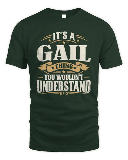 GAIL P08 TH51 - Personalized “It’s a/an [NAME] Thing – You Wouldn’t Understand” Shirt - Unisex Standard T-Shirt - Forest Green