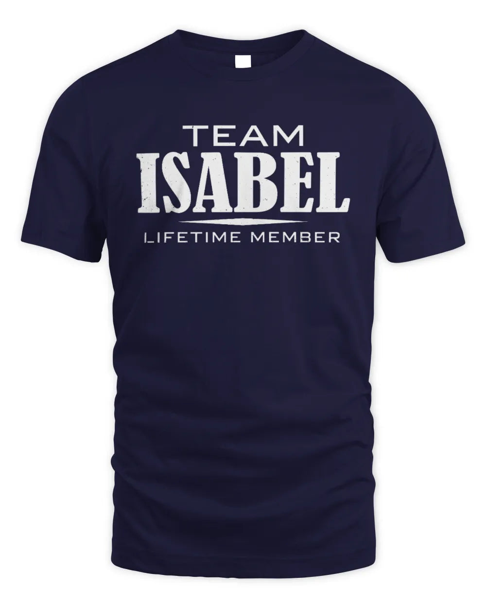 ISABEL BL62-K4-128 - Personalized “Team NAME Lifetime Member” - Unisex Standard T-Shirt - Navy