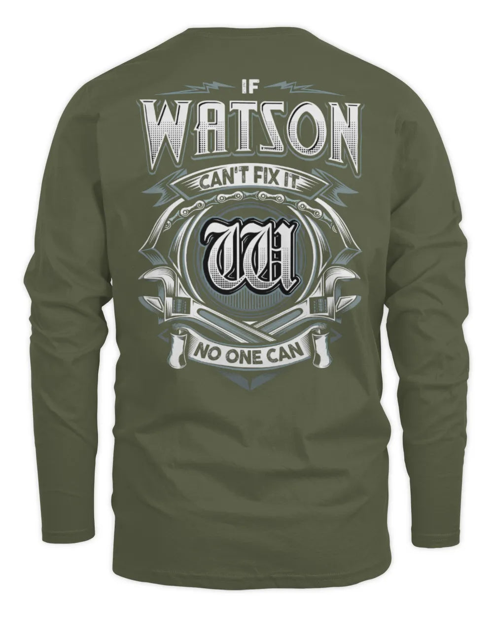 WATSON AP81-K4-626 - Personalized Ahmed Quote Apparel “If Ahmed Can't Fix It, No One Can” - Men's Long Sleeved T-Shirt - Military Green