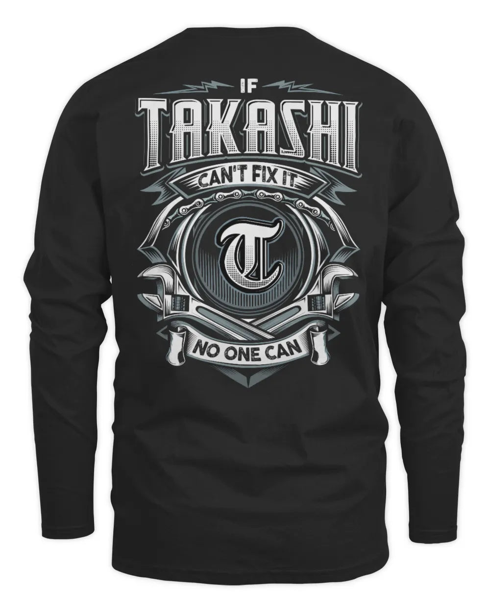 TAKASHI AP81-K4-626 - Personalized Ahmed Quote Apparel “If Ahmed Can't Fix It, No One Can” - Men's Long Sleeved T-Shirt - Black
