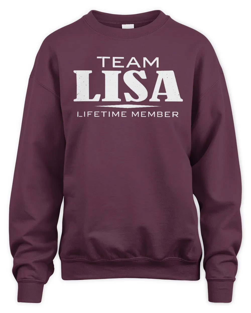 LISA BL62-K4-128 - Personalized “Team NAME Lifetime Member” - Unisex Sweatshirt - Maroon