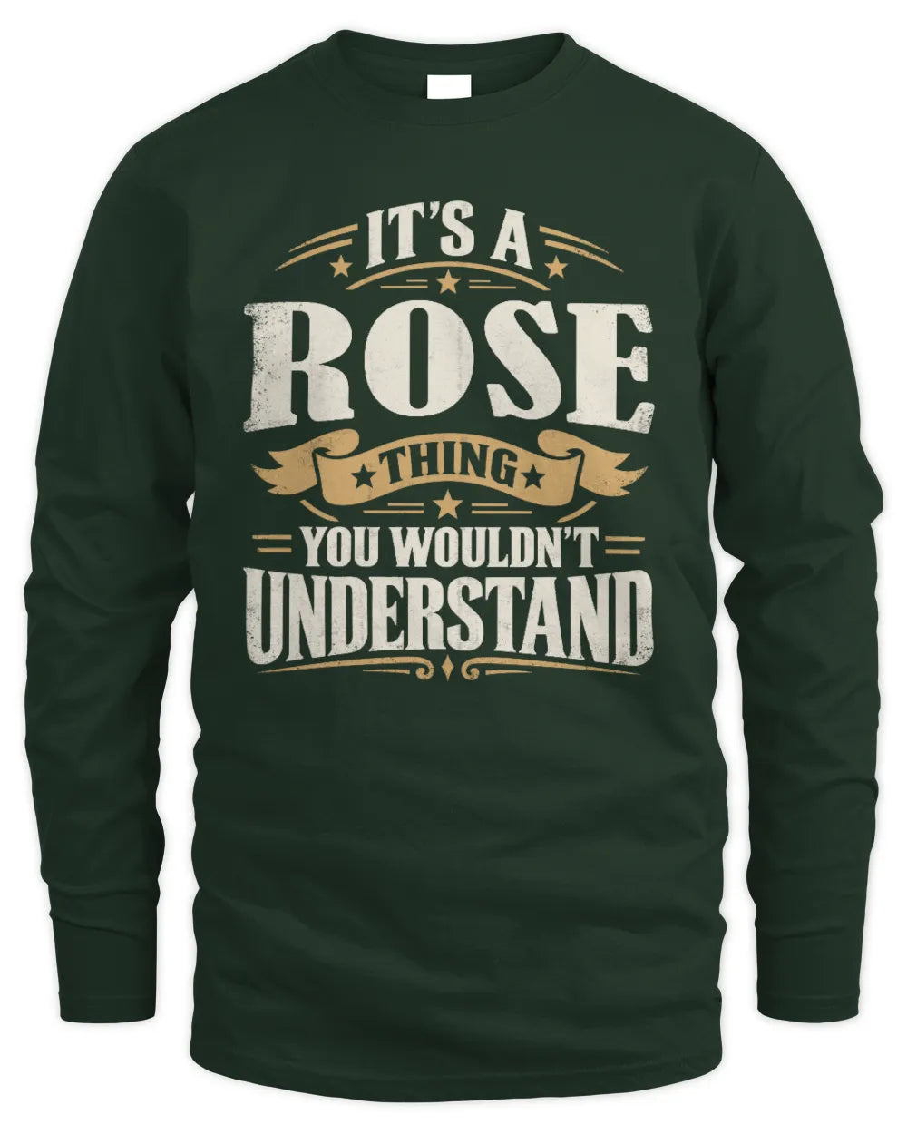 ROSE P08 TH51 - Personalized “It’s a/an [NAME] Thing – You Wouldn’t Understand” Shirt - Men's Long Sleeved T-Shirt - Forest Green