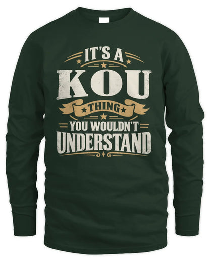 KOU P08 TH51 - Personalized “It’s a/an [NAME] Thing – You Wouldn’t Understand” Shirt - Men's Long Sleeved T-Shirt - Forest Green