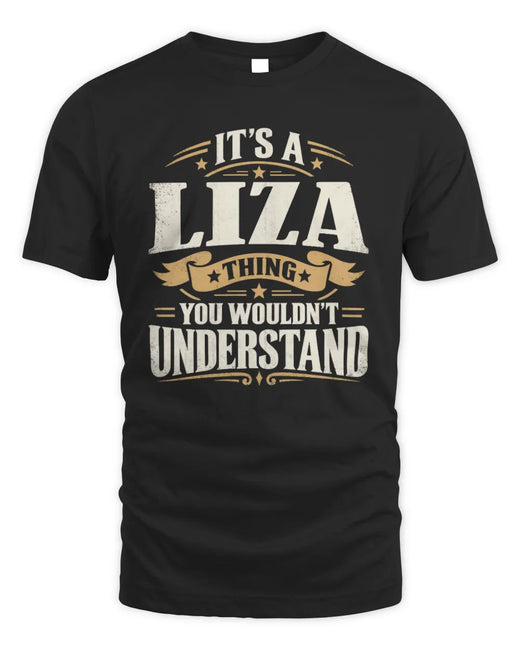 LIZA P08 TH51 - Personalized “It’s a/an [NAME] Thing – You Wouldn’t Understand” Shirt