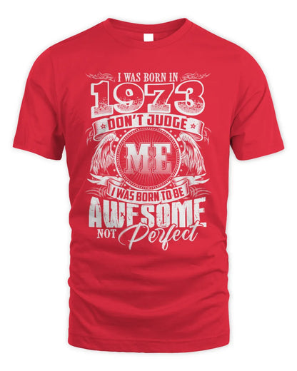 1973 HH89-K2 – Awesome Birth Year Quote T-Shirt - Unisex Standard T-Shirt - Red