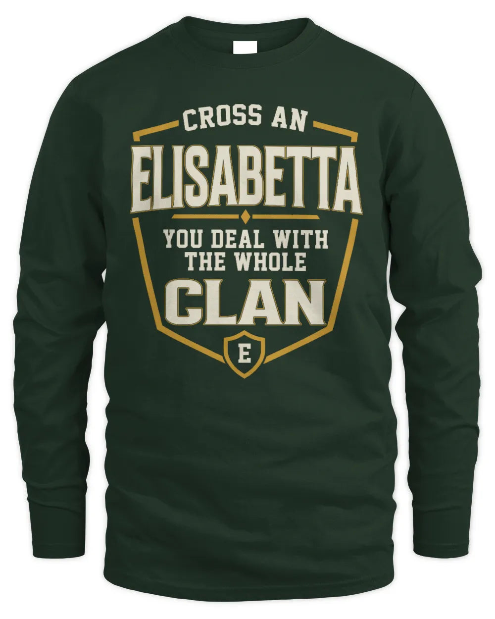 ELISABETTA NT1-K008 Cross A/An NAME, You Deal With the Whole Clan | Personalized Vintage T-Shirt - Men's Long Sleeved T-Shirt - Forest Green