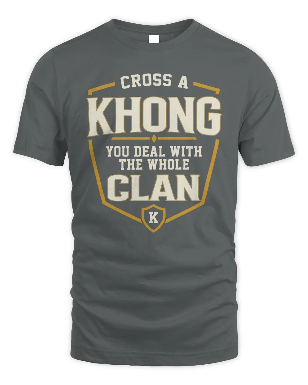 KHONG NT1-K008 Cross A/An NAME, You Deal With the Whole Clan | Personalized Vintage T-Shirt - Unisex Standard T-Shirt - Charcoal