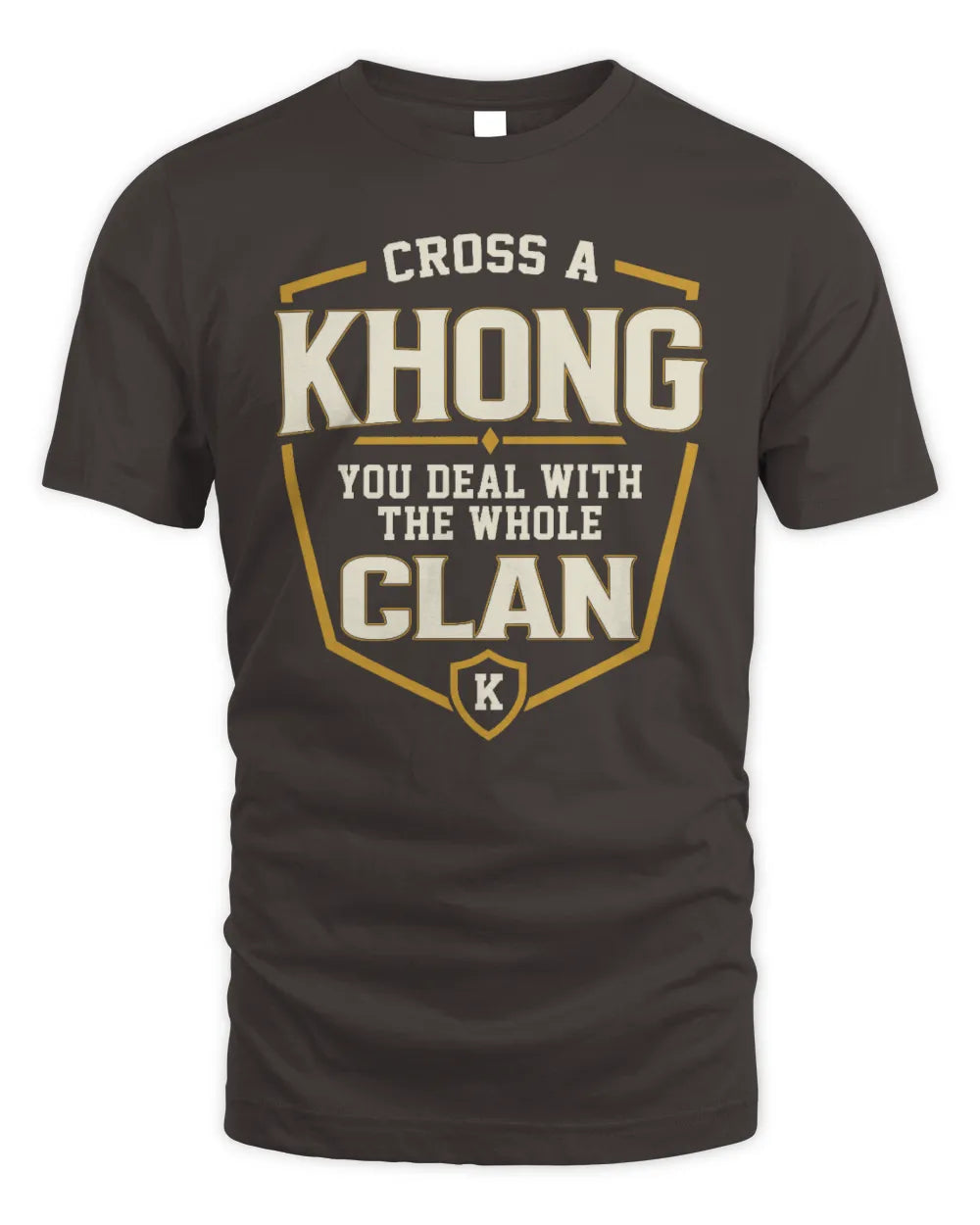 KHONG NT1-K008 Cross A/An NAME, You Deal With the Whole Clan | Personalized Vintage T-Shirt - Unisex Standard T-Shirt - Dark Chocolate
