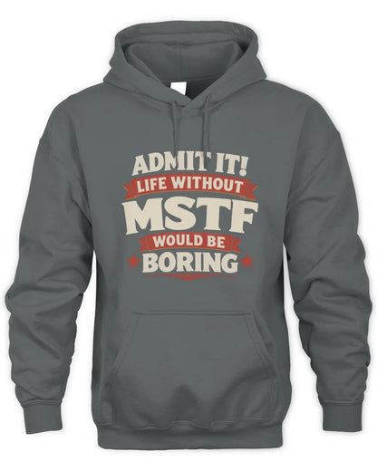 MSTF P4 KT003 Personalized Funny Quote Apparel “Life Without NAME Would Be Boring” - Unisex Hoodie - Charcoal
