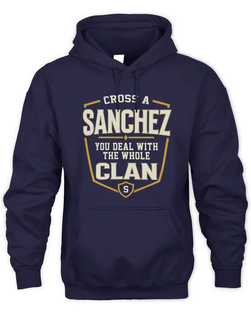 SANCHEZ NT1-K008 Cross A/An NAME, You Deal With the Whole Clan | Personalized Vintage T-Shirt - Unisex Hoodie - Navy