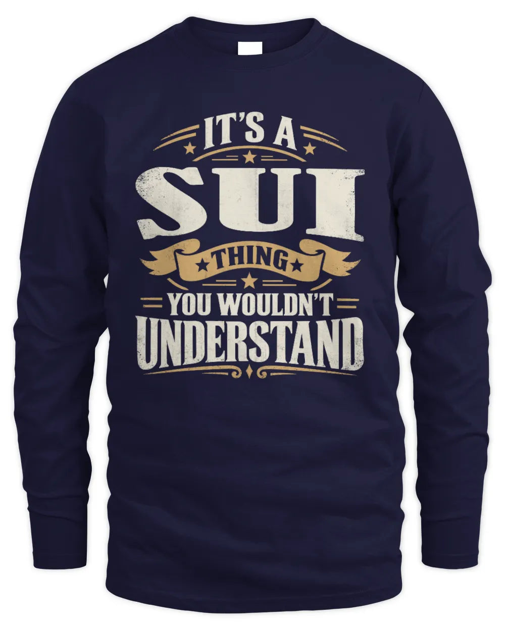 SUI P08 TH51 - Personalized “It’s a/an [NAME] Thing – You Wouldn’t Understand” Shirt - Men's Long Sleeved T-Shirt - Navy