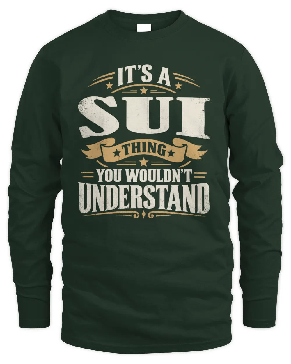 SUI P08 TH51 - Personalized “It’s a/an [NAME] Thing – You Wouldn’t Understand” Shirt - Men's Long Sleeved T-Shirt - Forest Green