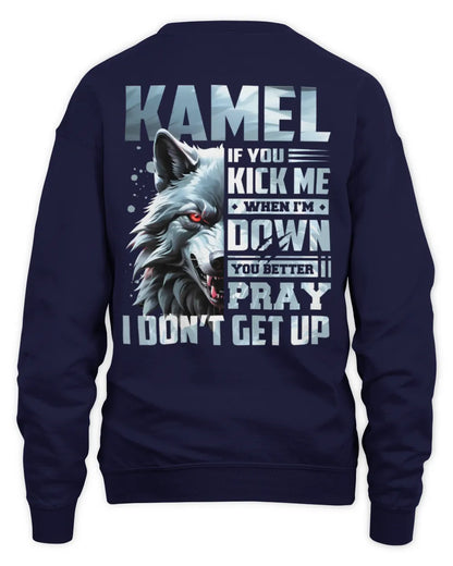 KAMEL AP62-K4-666 - Personalized Fierce Wolf Quote Apparel “If You Kick Me When I’m Down, You Better Pray I Don’t Get Up” - Unisex Sweatshirt - Navy