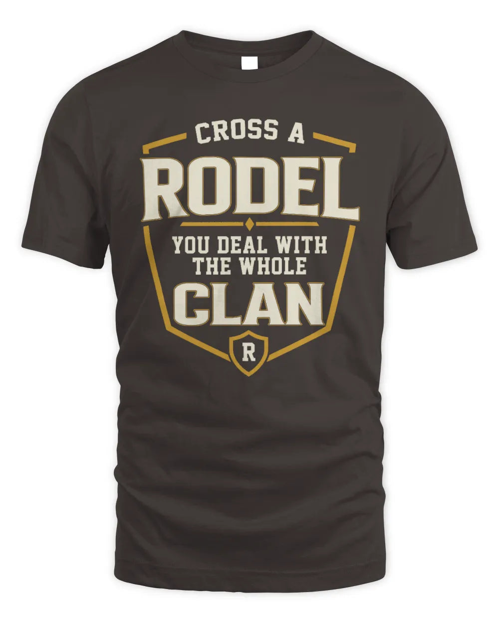 RODEL NT1-K008 Cross A/An NAME, You Deal With the Whole Clan | Personalized Vintage T-Shirt - Unisex Standard T-Shirt - Dark Chocolate