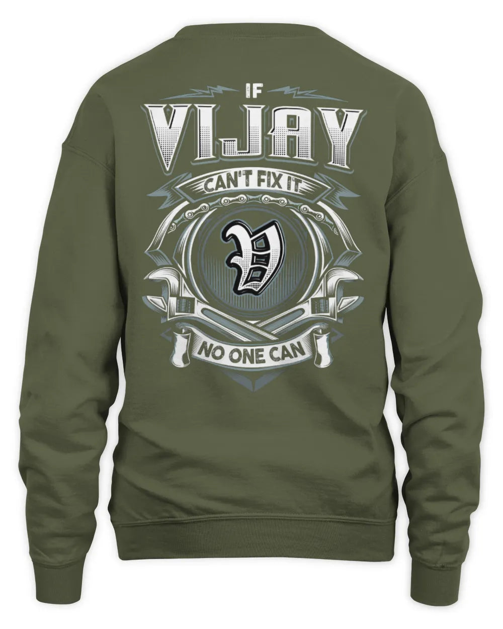 VIJAY AP81-K4-626 - Personalized Ahmed Quote Apparel “If Ahmed Can't Fix It, No One Can” - Unisex Sweatshirt - Military Green