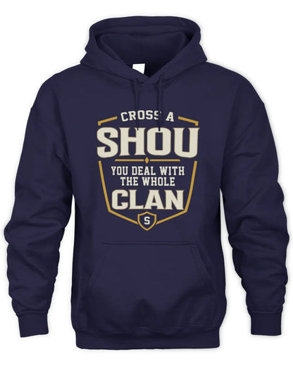 SHOU NT1-K008 Cross A/An NAME, You Deal With the Whole Clan | Personalized Vintage T-Shirt - Unisex Hoodie - Navy