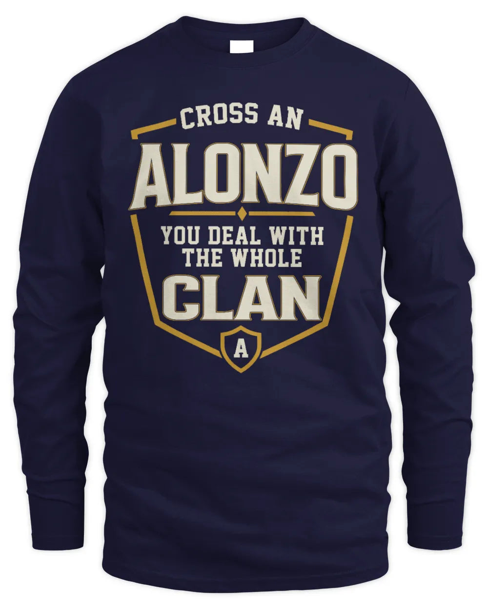 ALONZO NT1-K008 Cross A/An NAME, You Deal With the Whole Clan | Personalized Vintage T-Shirt - Men's Long Sleeved T-Shirt - Navy