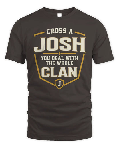 JOSH NT1-K008 Cross A/An NAME, You Deal With the Whole Clan | Personalized Vintage T-Shirt - Unisex Standard T-Shirt - Dark Chocolate