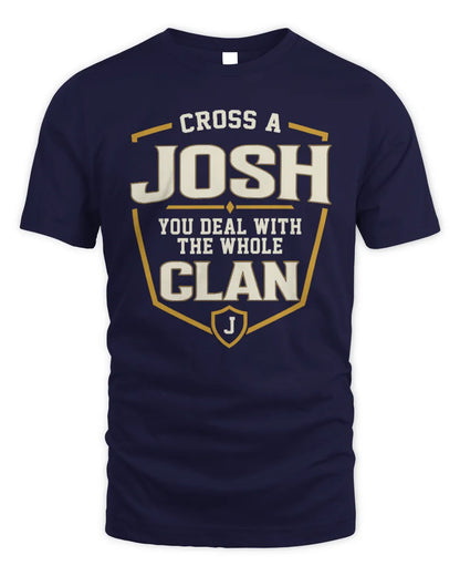 JOSH NT1-K008 Cross A/An NAME, You Deal With the Whole Clan | Personalized Vintage T-Shirt - Unisex Standard T-Shirt - Navy