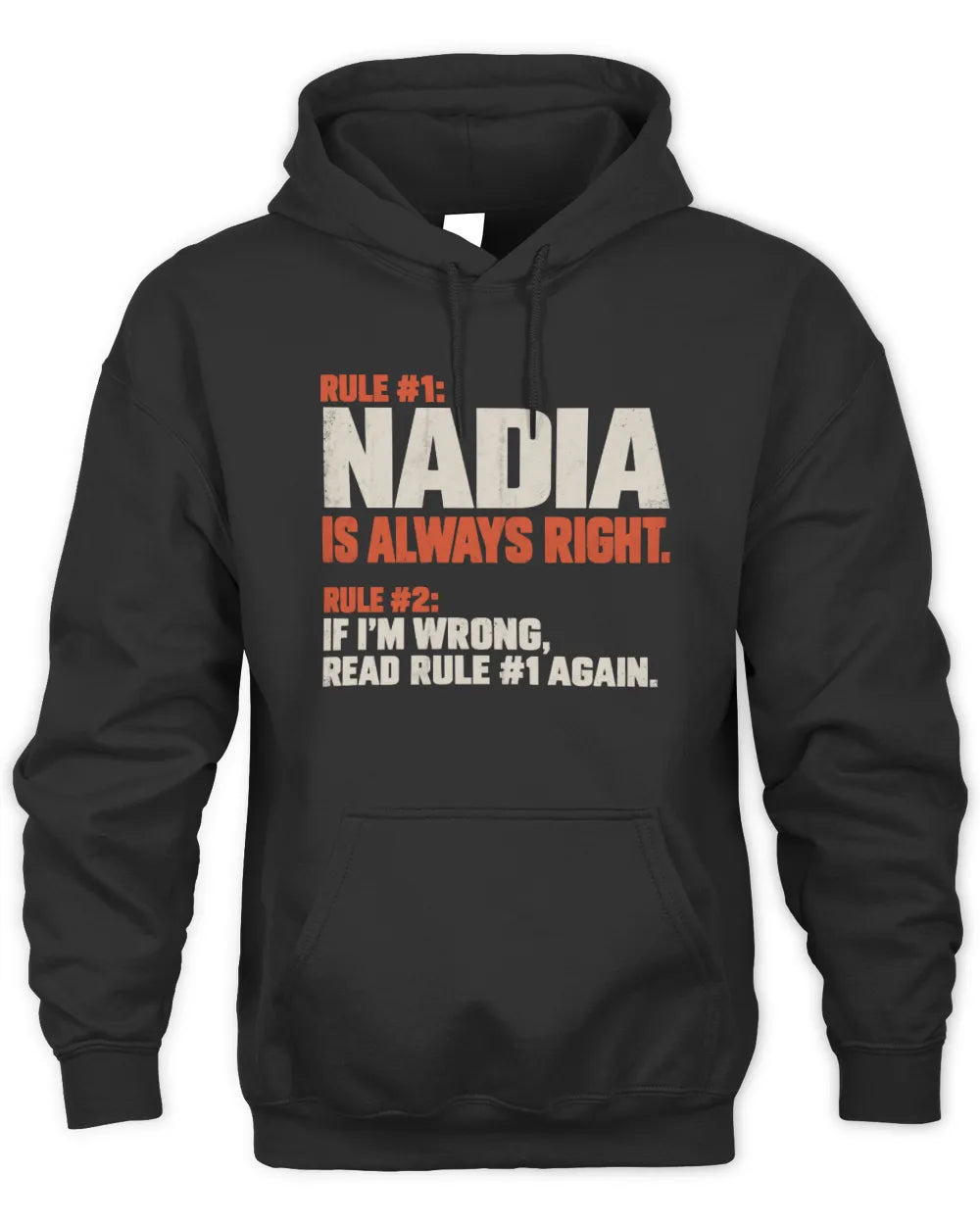 NADIA NP1-H006 - Always Right Personalized Name T-Shirt – Funny Custom Name Shirt - Unisex Hoodie - Black