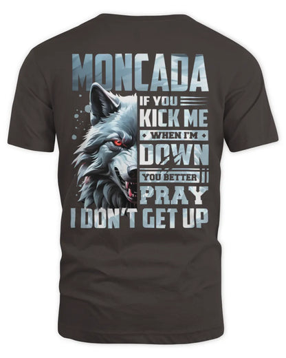 MONCADA AP62-K4-666 - Personalized Fierce Wolf Quote Apparel “If You Kick Me When I’m Down, You Better Pray I Don’t Get Up” - Unisex Standard T-Shirt - Dark Chocolate