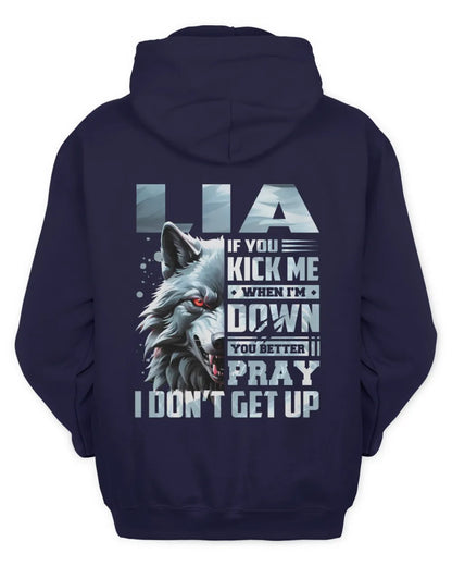 LIA AP62-K4-666 - Personalized Fierce Wolf Quote Apparel “If You Kick Me When I’m Down, You Better Pray I Don’t Get Up” - Unisex Hoodie - Navy