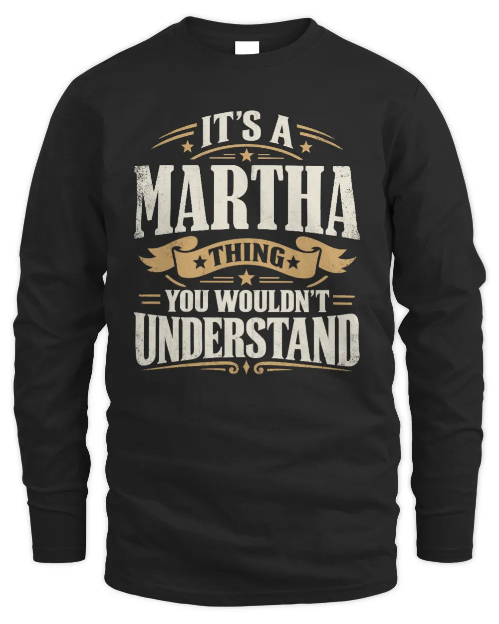 MARTHA P08 TH51 - Personalized “It’s a/an [NAME] Thing – You Wouldn’t Understand” Shirt - Men's Long Sleeved T-Shirt - Black