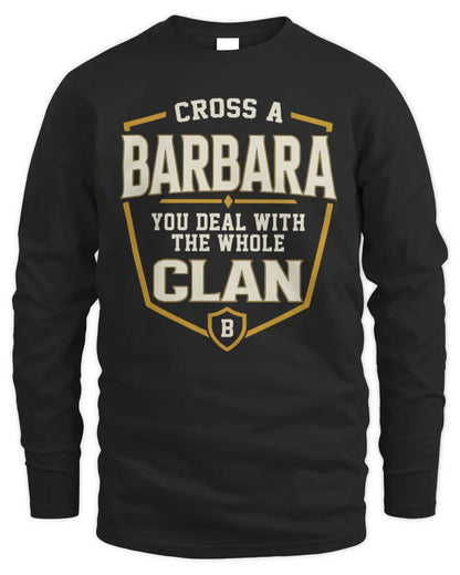 BARBARA NT1-K008 Cross A/An NAME, You Deal With the Whole Clan | Personalized Vintage T-Shirt - Men's Long Sleeved T-Shirt - Black