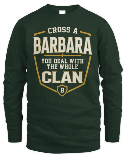 BARBARA NT1-K008 Cross A/An NAME, You Deal With the Whole Clan | Personalized Vintage T-Shirt - Men's Long Sleeved T-Shirt - Forest Green