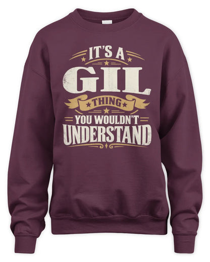 GIL P08 TH51 - Personalized “It’s a/an [NAME] Thing – You Wouldn’t Understand” Shirt - Unisex Sweatshirt - Maroon