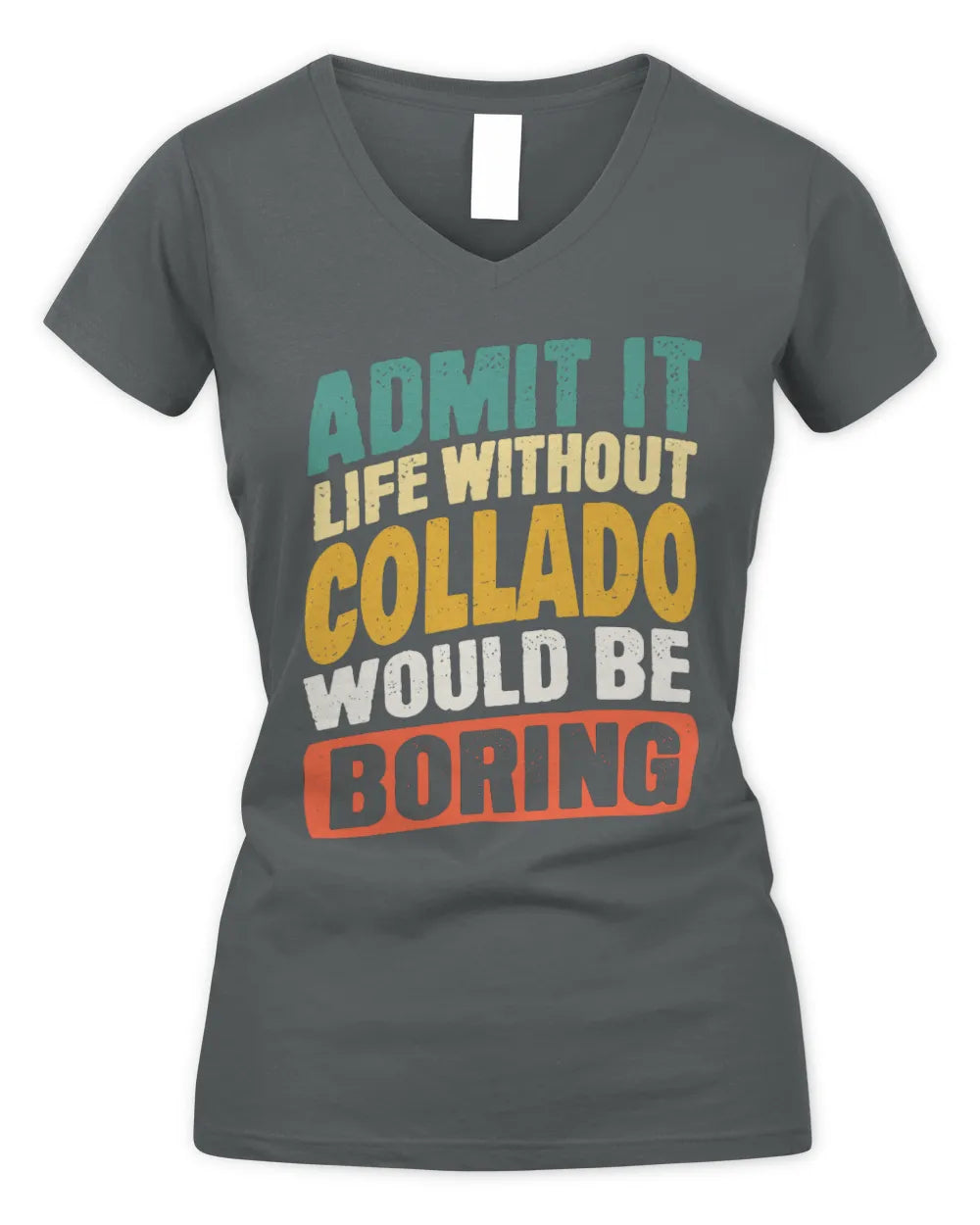 COLLADO TP88-K4-229
Personalized Funny Quote Apparel “Life Without NAME Would Be Boring” - Women's V-Neck T-Shirt - Charcoal