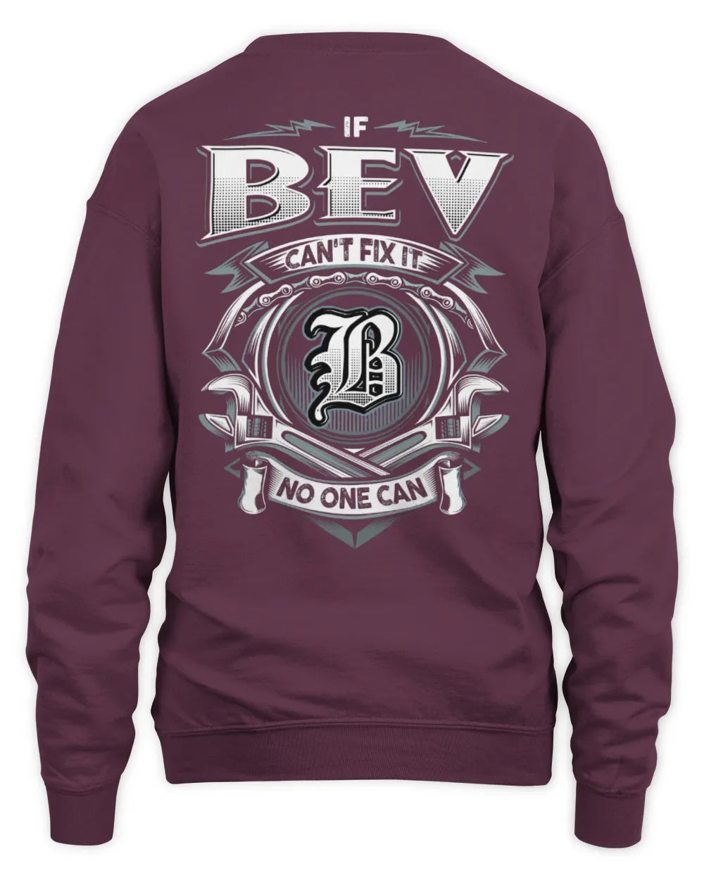BEV AP81-K4-626 - Personalized Ahmed Quote Apparel “If Ahmed Can't Fix It, No One Can” - Unisex Sweatshirt - Maroon