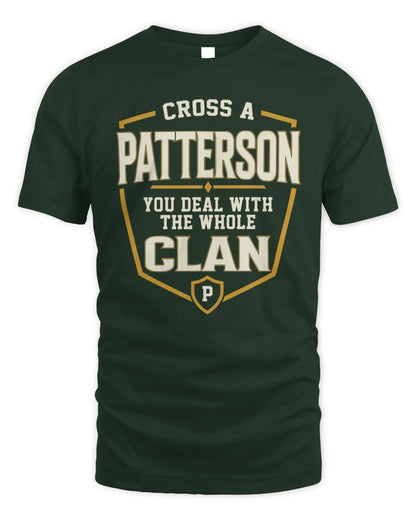 PATTERSON NT1-K008 Cross A/An NAME, You Deal With the Whole Clan | Personalized Vintage T-Shirt - Unisex Standard T-Shirt - Forest Green