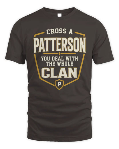 PATTERSON NT1-K008 Cross A/An NAME, You Deal With the Whole Clan | Personalized Vintage T-Shirt - Unisex Standard T-Shirt - Dark Chocolate