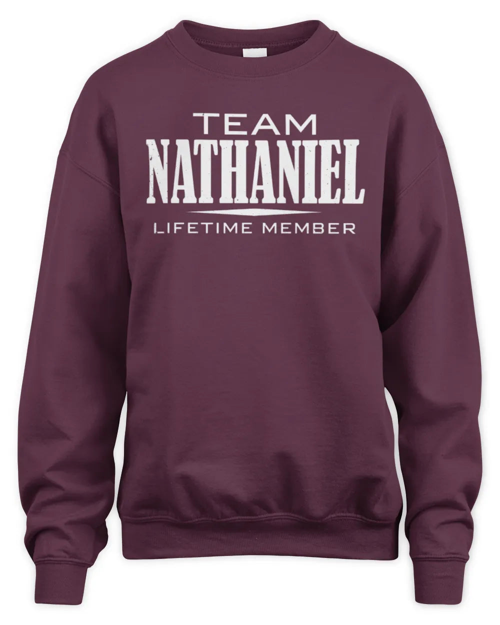 NATHANIEL BL62-K4-128 - Personalized “Team NAME Lifetime Member” - Unisex Sweatshirt - Maroon